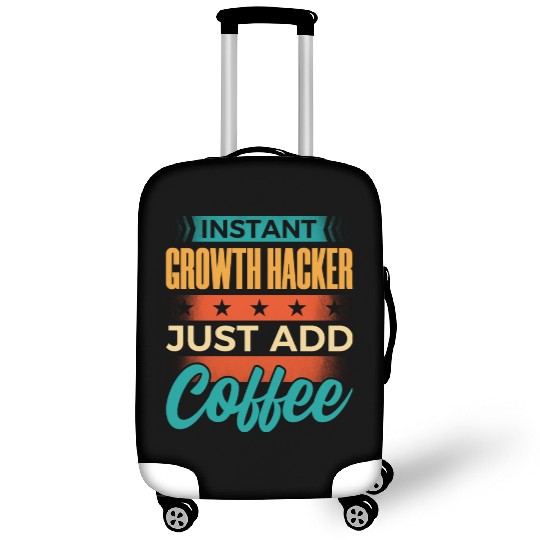 Instant Growth Hacker Just Add Coffee Luggage Covers
