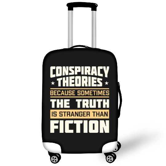 Funny Conspiracy Theories Quote Luggage Covers