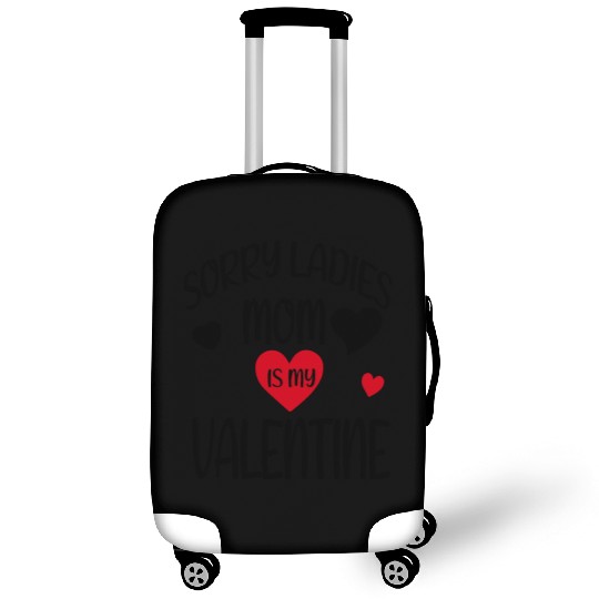 sorry ladies mom is my valentine 1529 Luggage Covers