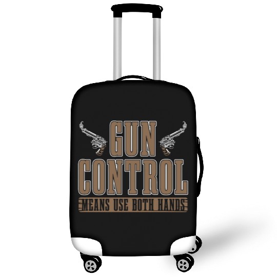 Gunsmith Gun Control Means Use Both Hands Shooting Luggage Covers