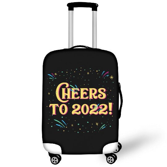 Cheers to 2022 Happy New Year Drinking NYE Drinker Luggage Covers