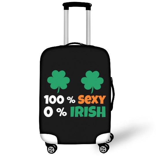 100% Sexy 0% Irish Ireland Shenanigans St Patricks Luggage Covers