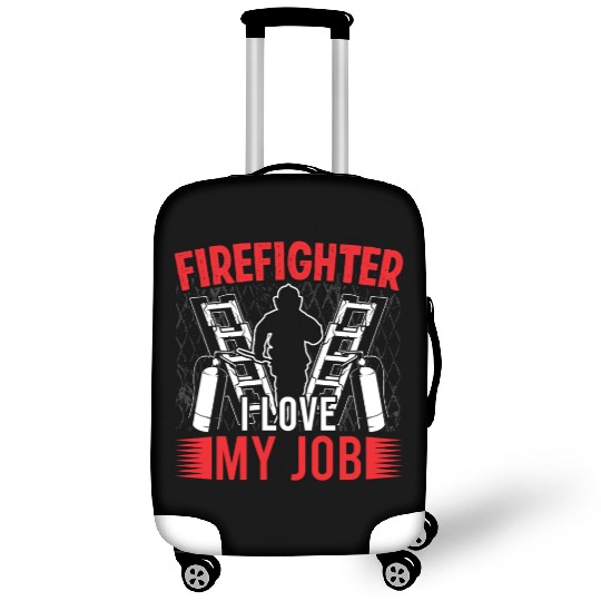 Firefighter i love my job fireman fire department Luggage Covers