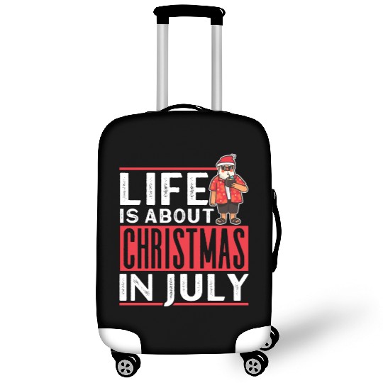 Life Is About Christmas In July Humor Santa Summer Luggage Covers