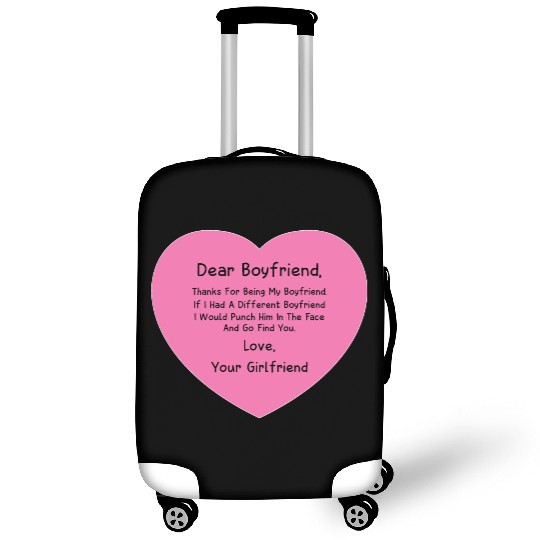 Dear Boyfriend Thanks for Being My BF Luggage Covers
