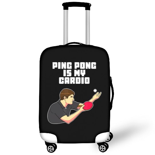 Ping Pong Is My Cardio Funny Table Tennis Luggage Covers