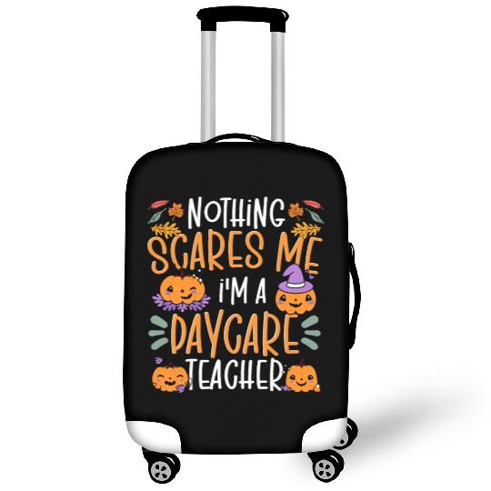Nothing Scares Me I'm A Daycare Teacher Halloween Luggage Covers