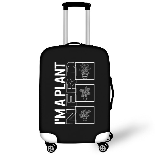 I'm A Plant Nerd, Garden Plant Gardening Lover Luggage Covers