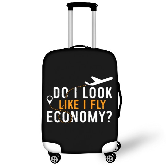 Do I Look Like I Fly Economy First Class Frequent Luggage Covers