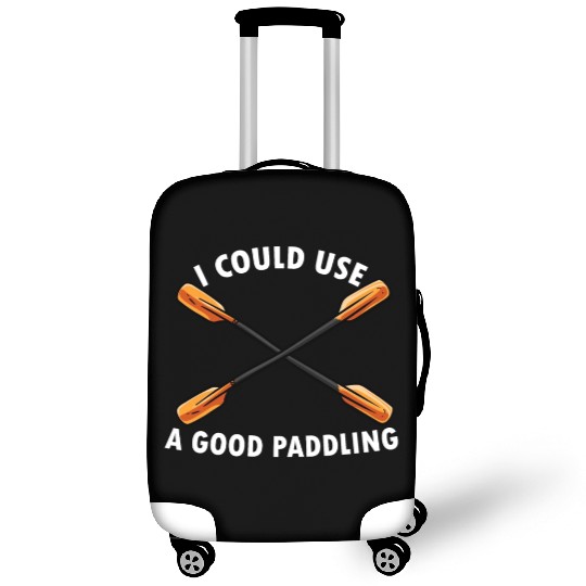 I Could Use A Good Paddling Kayak Paddling Canoe Luggage Covers