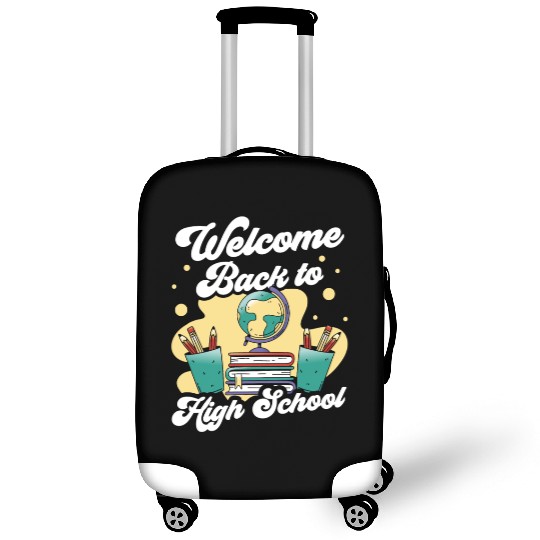Welcome Back To High School Pupil Back To School Luggage Covers