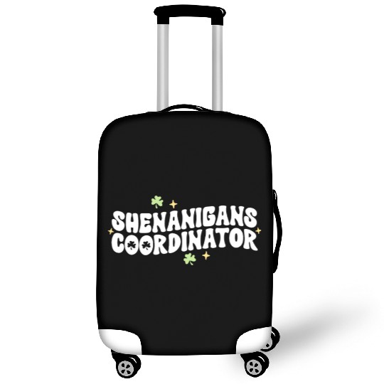 Shenanigans Coordinator Kindergarten Teacher St Luggage Covers