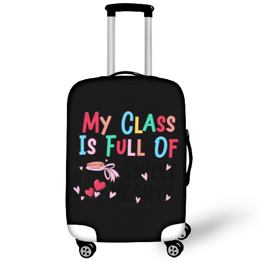 My Class Is Full Of Sweethearts Luggage Covers