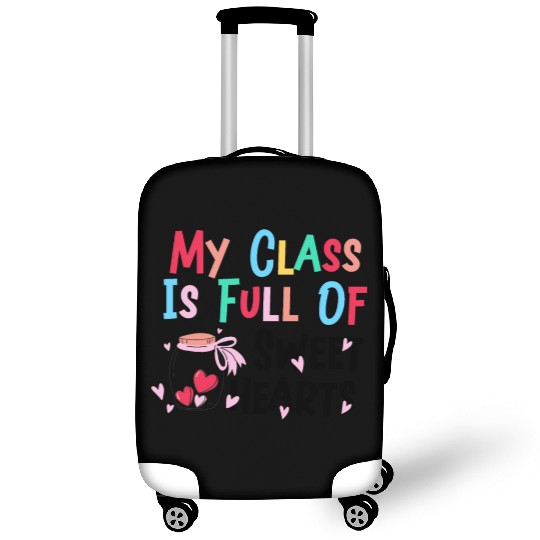 My Class Is Full Of Sweethearts Luggage Covers