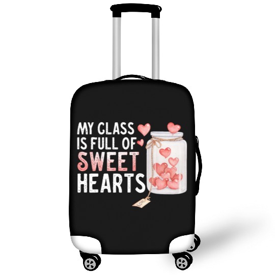 My Class Is Full Of Sweethearts Luggage Covers