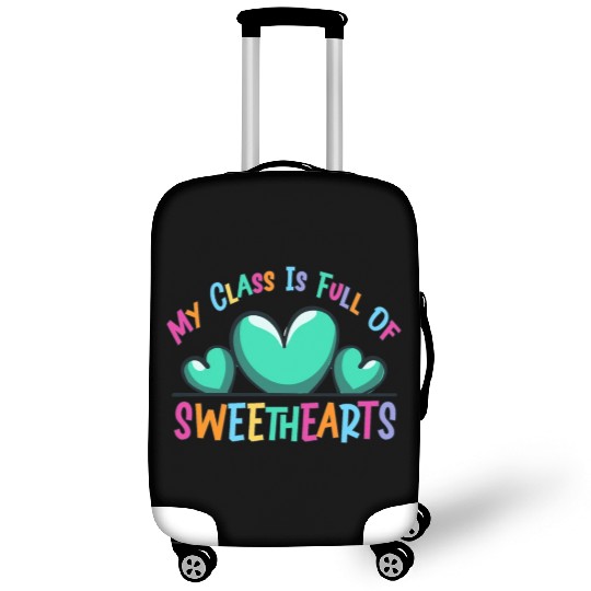 My Class Is Full Of Sweethearts Luggage Covers