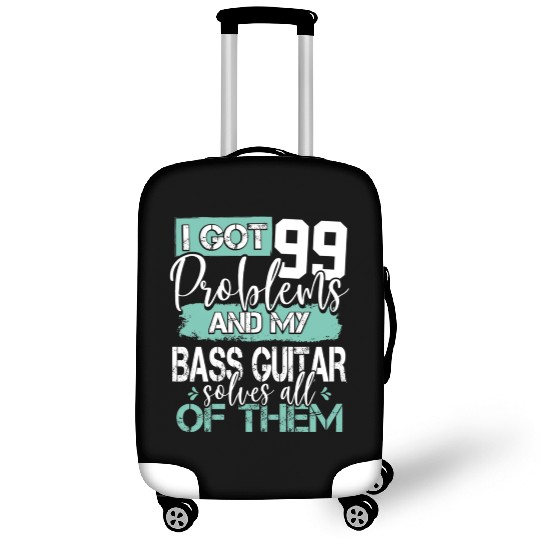 Guitarist My Bass Guitar Solves All of My Problems Luggage Covers