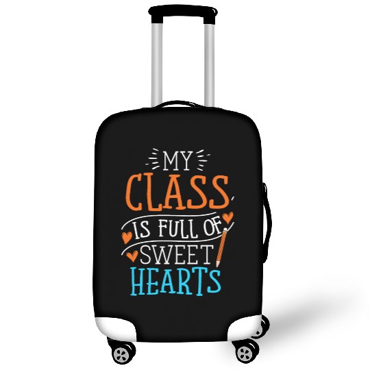 My Class Is Full Of Sweethearts Luggage Covers
