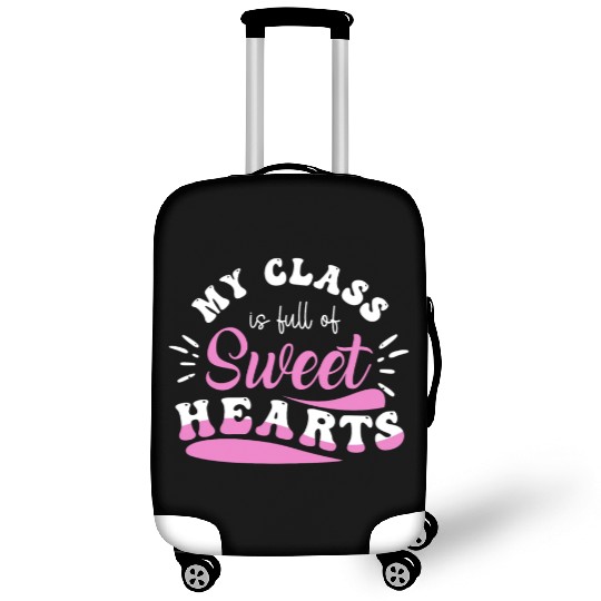 My Class Is Full Of Sweethearts Luggage Covers