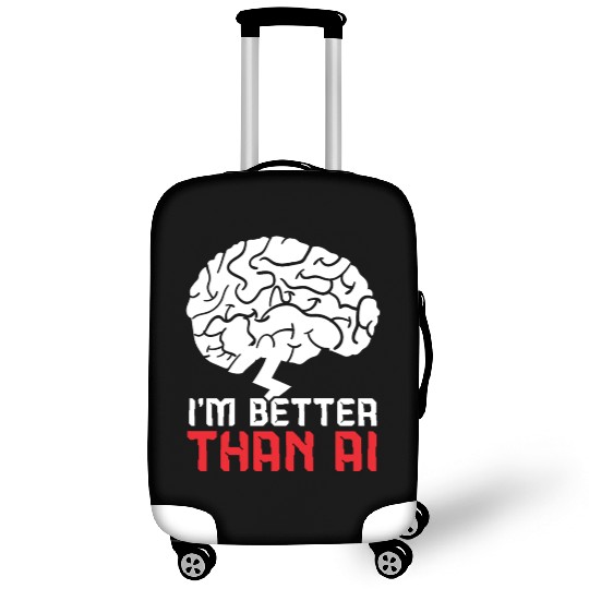 I'm Better Than AI Artificial Intelligence Robot Luggage Covers