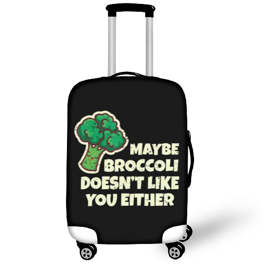 Funny Vegan Gift Maybe Broccoli Doesn t Like You E Luggage Covers