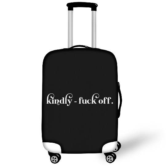 Kindly Fuck Off Luggage Covers