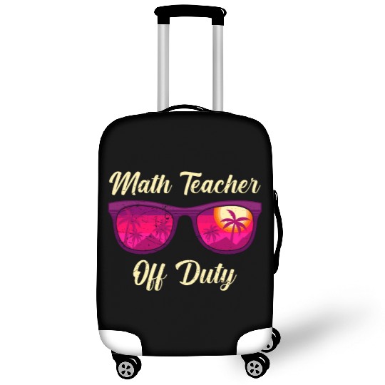 Mathematics Teacher off duty vacation Math teacher Luggage Covers
