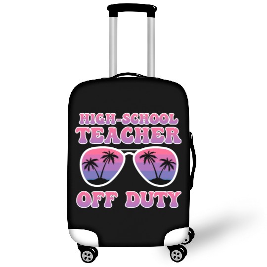 High school teacher off duty vacation teacher Luggage Covers