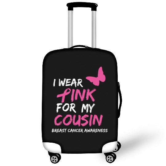 Breast Cancer Awareness I Wear Pink for my Cousin Luggage Covers