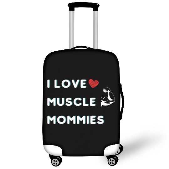 I Love Muscle Mommies funny qoute Luggage Covers