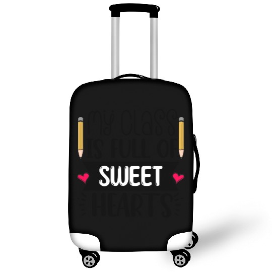 My Class Is Full Of Sweethearts Luggage Covers