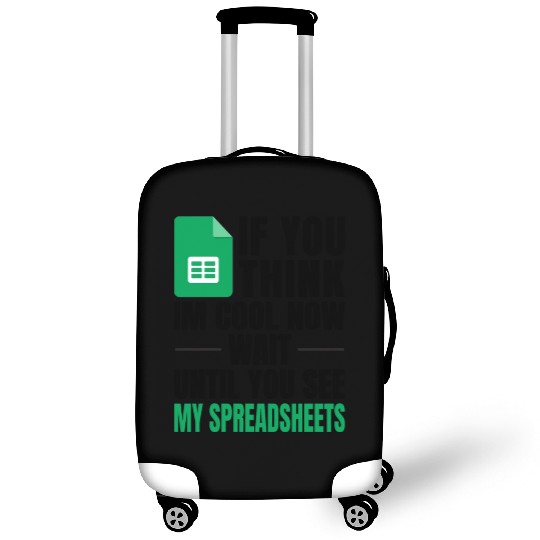 Im Cool Wait See My Spreadsheet Excel Luggage Covers