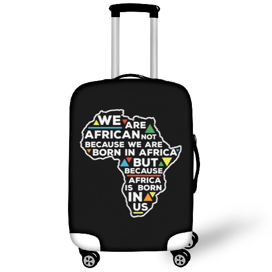 African Pride Africa Is Born In Us Luggage Covers