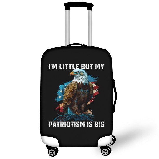 I'm Little But My Patriotism Is Big Patriotic 4th Luggage Covers