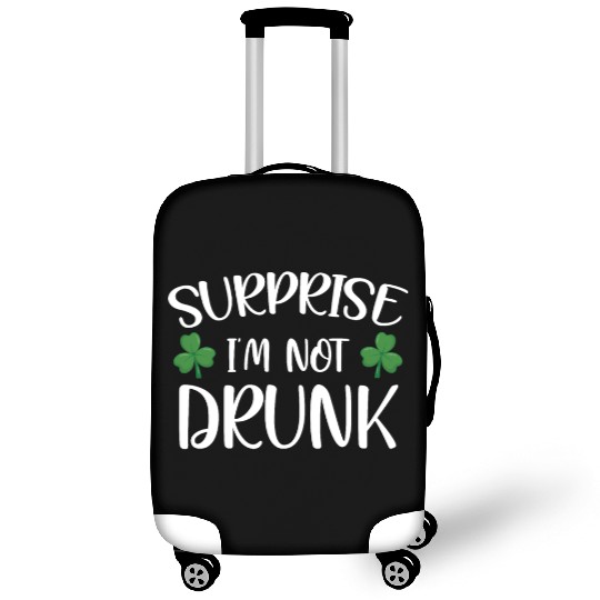 Surprise i'm not drunk st patricks Luggage Covers