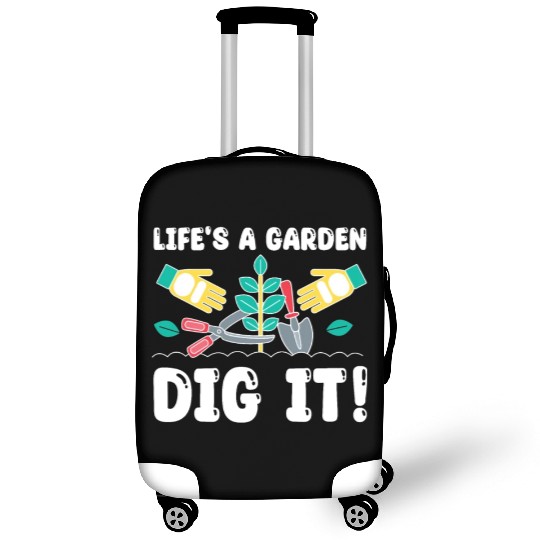 Great Gardener Quote - Life's A Garden Dig It Luggage Covers