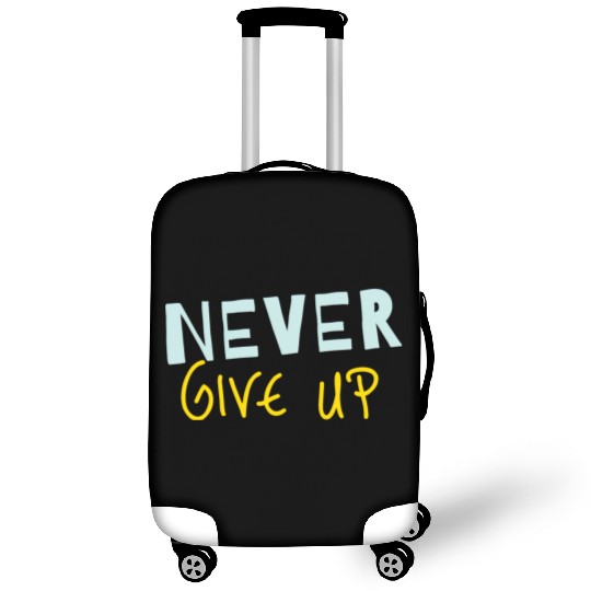NEVER GIVE UP Luggage Covers