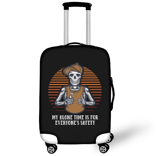 My Alone Time Is for Everyones Safety Sarcastic Fu Luggage Covers