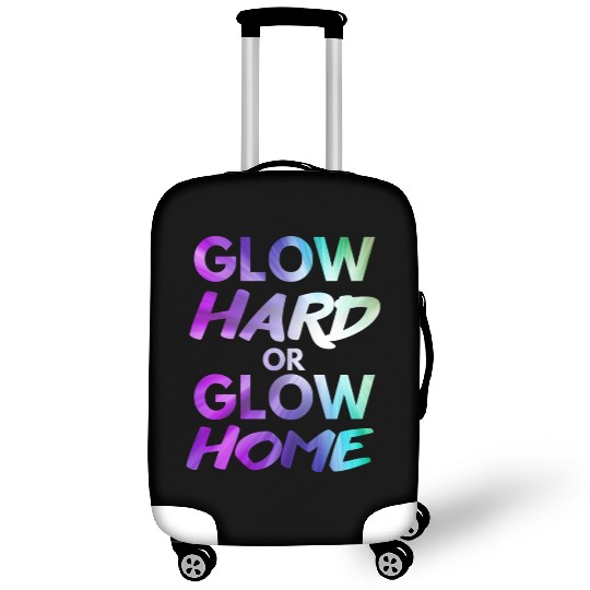 Glow Hard Or Glow Home | Neon colors Luggage Covers