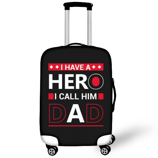I have a hero i call him dad Luggage Covers