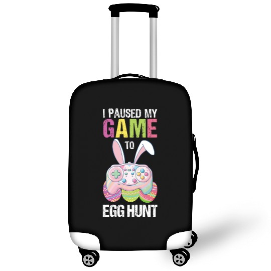 I Paused My Game To Egg Hunt funny Easter Luggage Covers