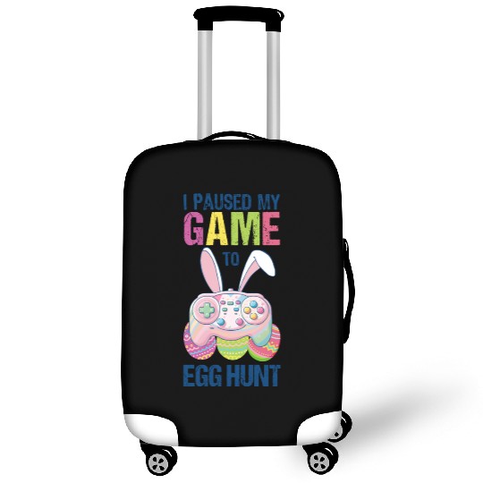 I Paused My Game To Egg Hunt funny Easter Luggage Covers
