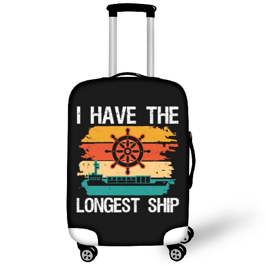 Ship captain i have the longest ship boat owner Luggage Covers