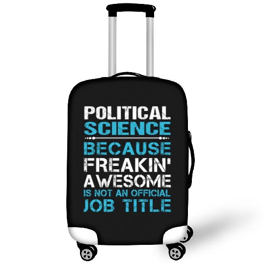 Political Science Luggage Covers - Freaking Awesome Gift