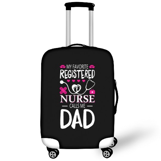 My Favorite Registered Nurse Calls Me Dad Luggage Covers