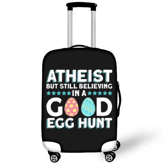 Atheist But Still Believing In A Good Egg Hunt - Luggage Covers