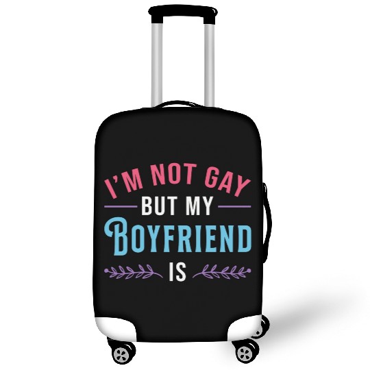 Bisexual I m Not Gay But My Boyfriend Gay Lesbian Luggage Covers