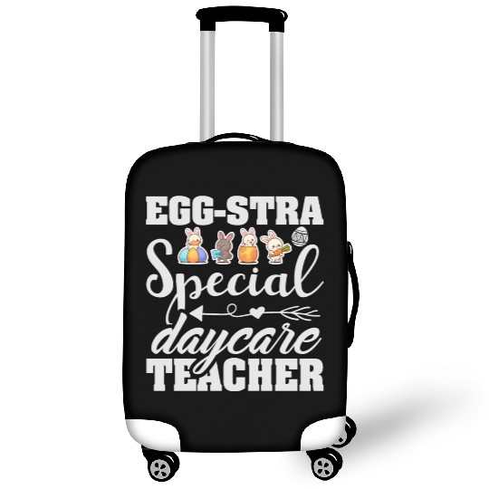 Egg Stra Special Daycare Teacher Luggage Covers