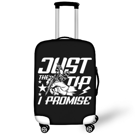 Just The Tip I Promise Tattoo Luggage Covers