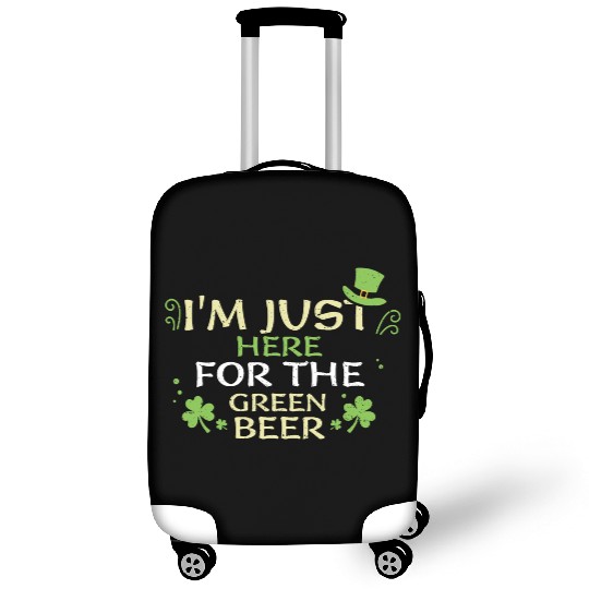I'm Just Here For The Green Beer Luggage Covers